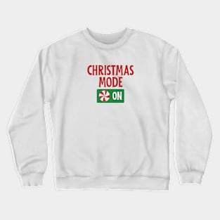 Christmas mode on Crewneck Sweatshirt